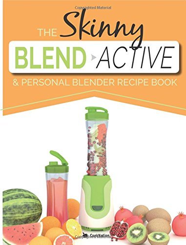 Skinny Blend Active and Personal Blender Recipe Book By Cook Nation - Lets Buy Books