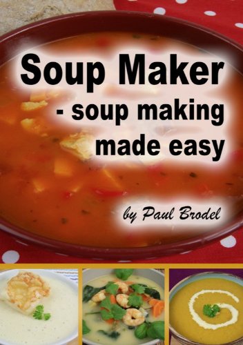 Soup Maker - Soup Making Made Easy - Lets Buy Books