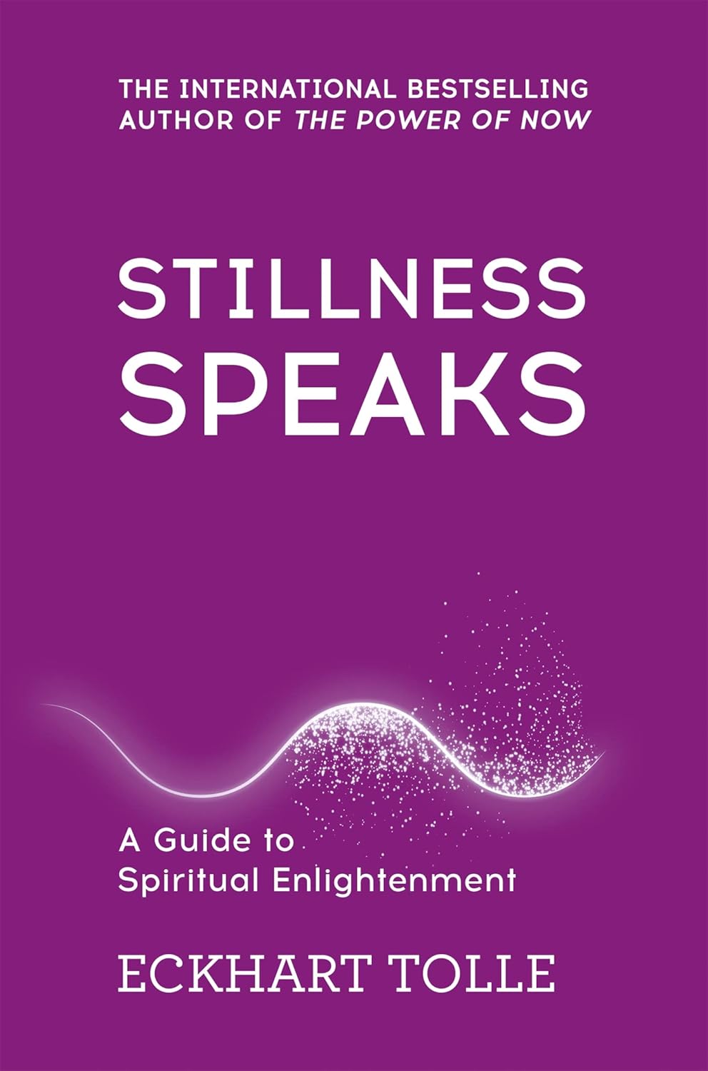 Stillness Speaks: Whispers of Now (The Power of Now) - Lets Buy Books