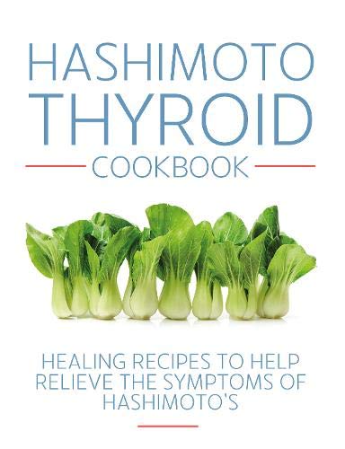 Hashimoto Thyroid Cookbook: Healing recipes to help relieve by Izabella Wentz PharmD - Lets Buy Books