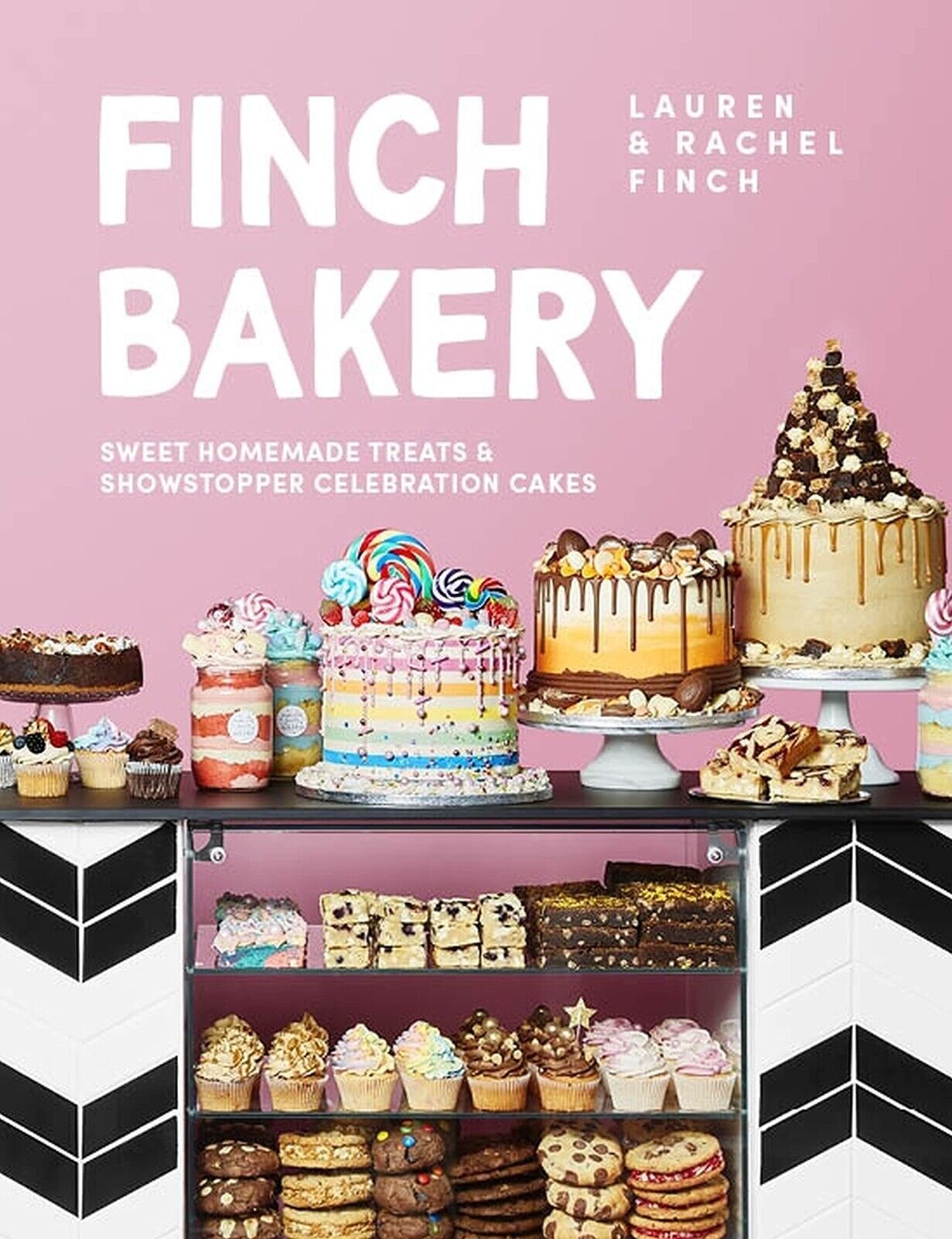 The Finch Bakery: Sweet Homemade Treats & Showstopper by Lauren Finch & Rachel Finch - Lets Buy Books