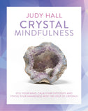 Crystal Mindfulness: Still Your Mind,Calm Your Thoughts Focus Your Awareness Paperback