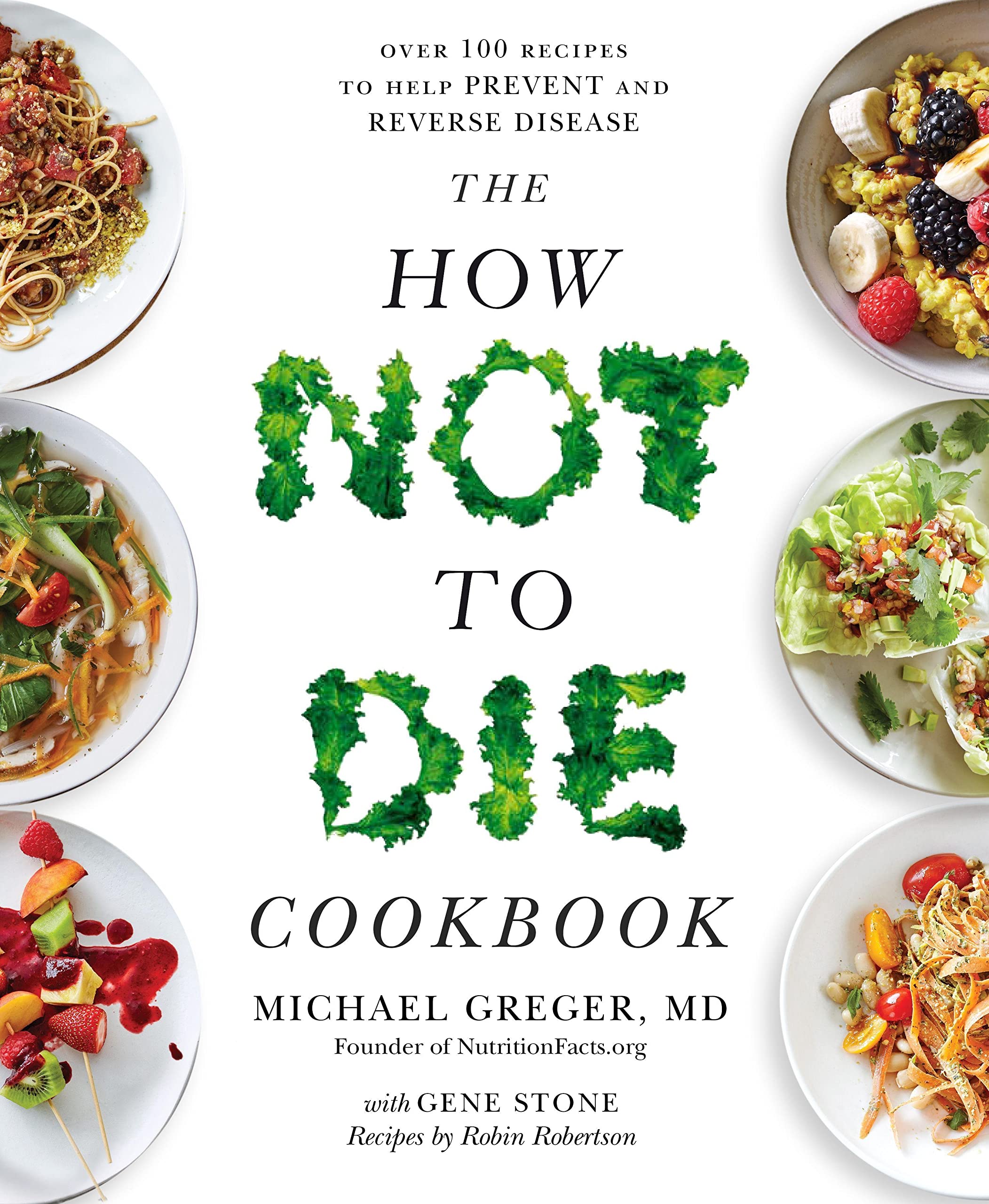 How Not to Die Cookbook: Over 100 Recipes to Help Prevent Reverse Disease Paperback - Lets Buy Books