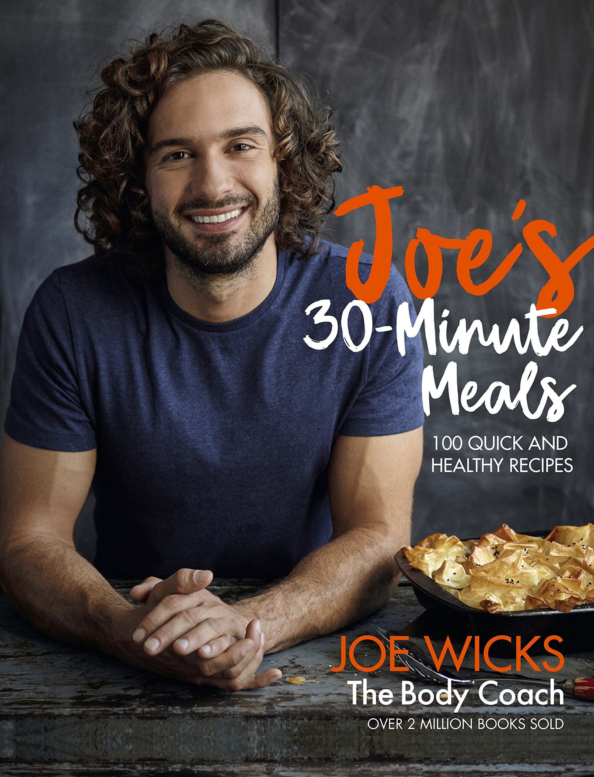 Joe's 30 Minute Meals: 100 Quick and Healthy Recipes - Lets Buy Books